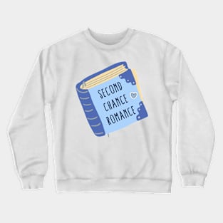 Second chance romance Crewneck Sweatshirt